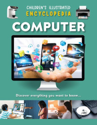 Image of Children's Illustrated Encyclopedia Computer