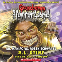 Image of Dr. Maniac vs. Robby Schwartz: Goosebumps HorrorLand