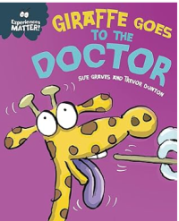 Image of Experiences Matter: Giraffe Goes to the Doctor