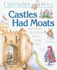 I Wonder WHy Castles Had Moats