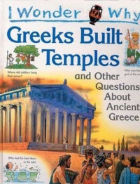 I wonder Why Greeks Build Temples
