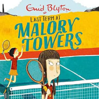 Image of Malory Towers: Last Term: Malory Towers, Book 6