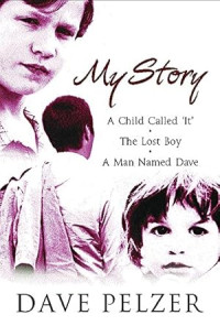 My Story : A Child Called It', 'the Lost Boy', 'a Man Named Dave