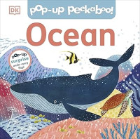 Pop-Up Peekaboo! Ocean: Pop-Up Surprise Under Every Flap!