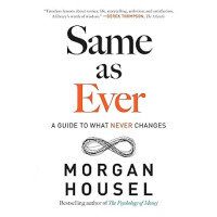 Image of Same as Ever: A Guide to What Never Changes
