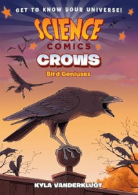 Image of Science Comics: Crows