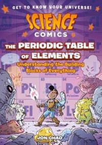 Image of Science Comics: The Periodic Table of Elements