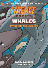 Image of Science Comics: Whales