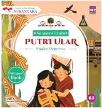 Seri Cerita Rakyat Nusantara Sumatra Utara: Putri Ular