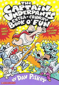 Image of The Captain Underpants Extra-Crunchy Book o' Fun