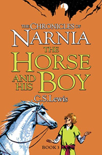 Image of The Horse and His Boy The Chronicles of Narnia