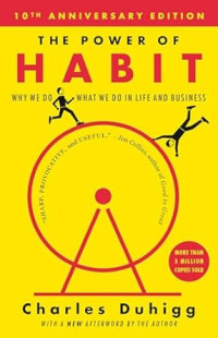 Image of The Power of Habit: Why We Do What We Do in Life and Business