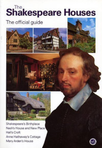 The Shakespeare Houses - The Official Guide