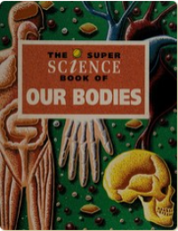 Image of The Super Science Book of Our Bodies