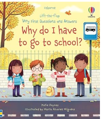 Very First Questions and Answers: Why do I have to go to school?