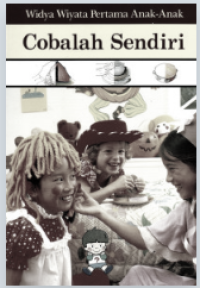 Widya Wiyata Pertama Anak-Anak: Cobalah Sendiri