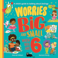 Image of Worries Big and Small When You Are 6