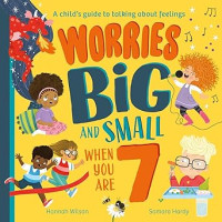 Image of Worries Big and Small When You Are 7